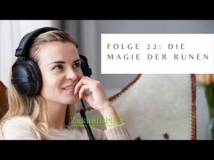 Podcast Folge 22 Die Magie der Runen Foto: © Eigenproduktion @ Zukunftsblick